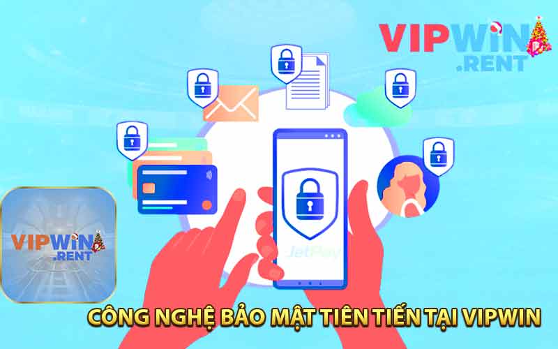 Công Nghệ Bảo Mật Tiên Tiến Tại Vipwin